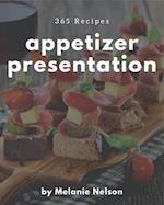 365 Appetizer Presentation Recipes