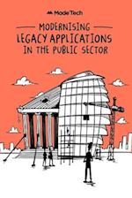 Modernising Legacy Applications in The Public Sector