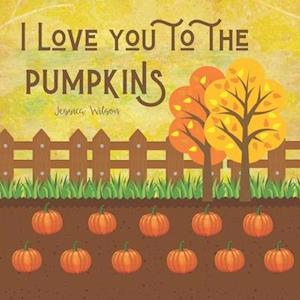 I Love You To The Pumpkins