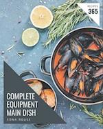 365 Complete Equipment Main Dish Recipes