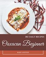 365 Daily Oaxacan Beginner Recipes
