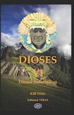 DIOSES VI Dioses Amerindios