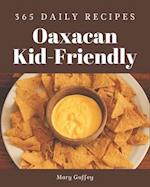 365 Daily Oaxacan Kid-Friendly Recipes