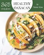 365 Daily Healthy Oaxacan Recipes