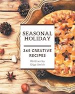 365 Creative Seasonal Holiday Recipes