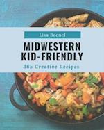 365 Creative Midwestern Kid-Friendly Recipes