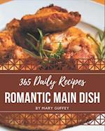 365 Daily Romantic Main Dish Recipes