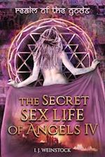 THE SECRET SEX LIFE OF ANGELS IV Realm of the Gods