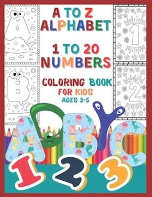 A to Z Alphabet 1 To 20 Numbers Coloring Book For Kids Ages 3-5