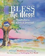 Bless the Mess Mindfulness Journal