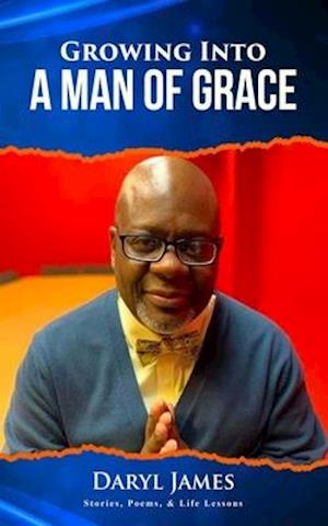 Growing Into A Man of Grace