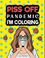 Piss Off, Pandemic. I'm Coloring