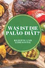 Was Ist Die Paläo-Diät? Rezepte Und Lebensstil