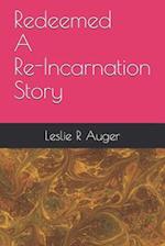 Redeemed A Re-Incarnation Story