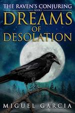 The Raven's Conjuring: Dreams of Desolation 