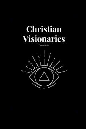 Christian Visionaries