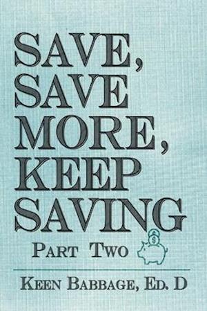 Save, Save More, Keep Saving