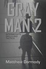 Gray Man 2: Intermediate Skills and Tactics 
