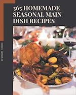 365 Homemade Seasonal Main Dish Recipes