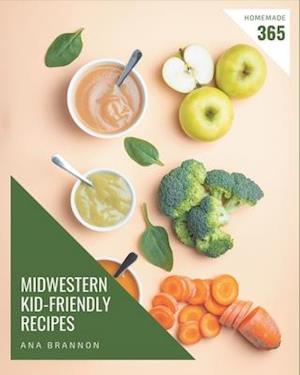 365 Homemade Midwestern Kid-Friendly Recipes