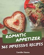 365 Impressive Romantic Appetizer Recipes