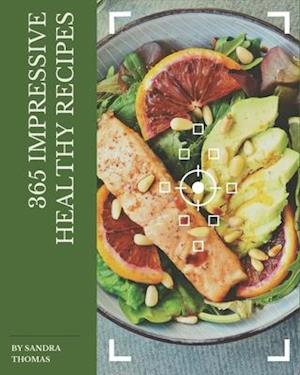 365 Impressive Healthy Recipes