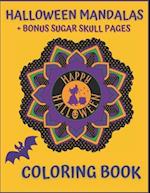 Halloween Mandalas + Bonus Sugar Skull Pages. Happy Halloween Coloring Book