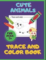 Cute Animals. Trace And Color Book. Ages 3+