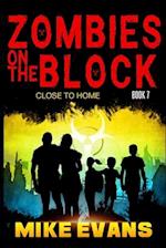 Zombies on The Block: Close to Home 