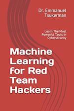 Machine Learning for Red Team Hackers