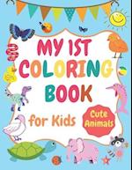 My 1st Coloring Book for Kids Cute Animals