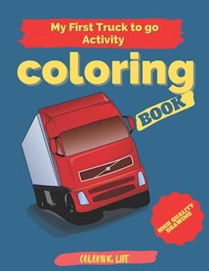 my first truck to go activity coloring book