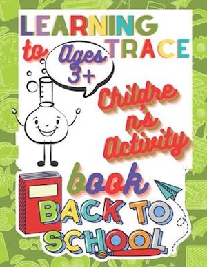 Learning to Trace Children's Activity Book Ages 3+