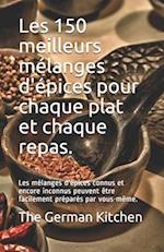 Les 150 meilleurs mélanges d'épices pour chaque plat et chaque repas.