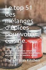 Le top 51 des mélanges d'épices pour votre cuisine.