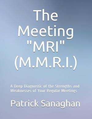 The Meeting Diagnostic "M.R.I." (M.M.R.I.)