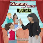 Mommy Teaches About Dyslexia