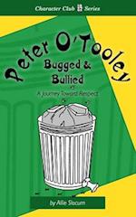 Peter O'Tooley, Bugged and Bullied