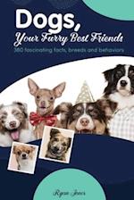 Dogs, Your Furry Best Friends