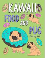 Kawaii Food and Pug Coloring Book