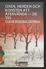 Oxen, Herden Och Konsten Att Återvända - de Tio Oxherdebilderna