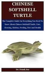Chinese Softshell Turtle: The Complete Guide On Everything You Need To Know About Chinese Softshell Turtle, Care, Housing, Habitat, Feeding, Diet And 