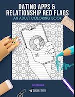 Dating Apps & Relationship Red Flags