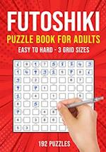 Futoshiki Puzzle Book for Adults: 192 Japanese Math Logic Puzzles | Easy to Hard 