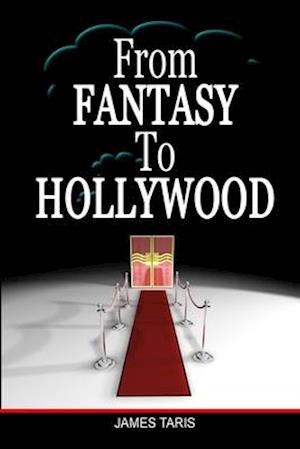 From Fantasy to Hollywood