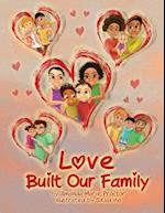 Love Built Our Family