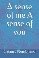 A sense of me A sense of you