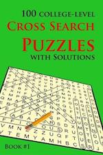 100 College-level Cross Search Puzzles with solutions