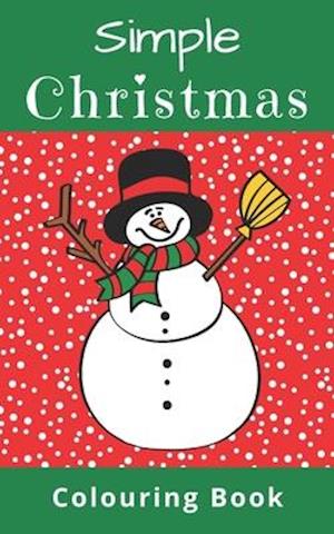 Simple Christmas Colouring Book: Perfectly Portable Travel-Size Colouring Book (5" x 8", 60 pages)