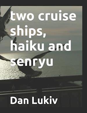 two cruise ships, haiku and senryu